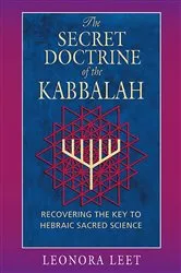 Book cover of The Secret Doctrine of the Kabbalah by Leonora Leet
