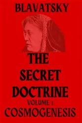 Book cover of The Secret Doctrine Volume 1 by Helena Blavatsky