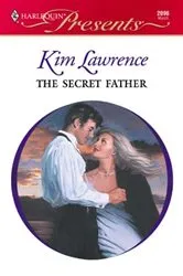 Book cover of The Secret Father by Kim Lawrence