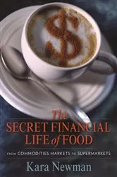 Book cover of The Secret Financial Life of Food by Kara Newman