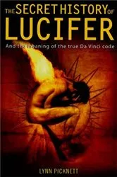 Book cover of The Secret History of Lucifer (New Edition) by Lynn Picknett