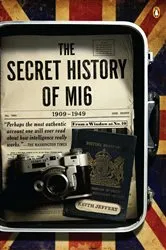 Book cover of The Secret History of MI6 by Keith Jeffery