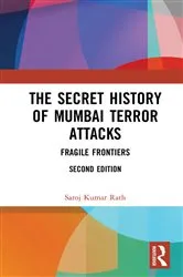 Book cover of The Secret History of Mumbai Terror Attacks (2nd ed.) by Saroj Kumar Rath