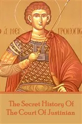 Book cover of The Secret History Of The Court Of Justinian by Unknown