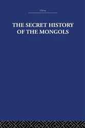 Book cover of The Secret History of the Mongols by Christopher P. Atwood