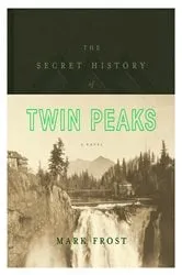 Book cover of The Secret History of Twin Peaks by Unknown