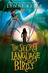 Book cover of The Secret Language of Birds by Lynne Kelly
