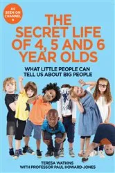 Book cover of The Secret Life of 4, 5 and 6 Year Olds by Teresa Watkins