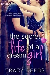 Book cover of The Secret Life of a Dream Girl by Tracy Deebs