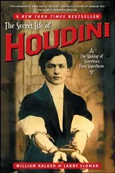 Book cover of The Secret Life of Houdini by William Kalush