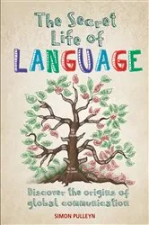 Book cover of The Secret Life of Language by Unknown
