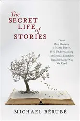 Book cover of The Secret Life of Stories by Michael Bérubé