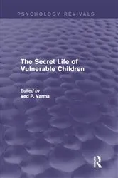 Book cover of The Secret Life of Vulnerable Children by Ved Varma