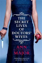 Book cover of The Secret Lives of Doctors' Wives by Ann Major