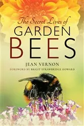 Book cover of The Secret Lives of Garden Bees by Jean Vernon