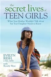 Book cover of The Secret Lives of Teen Girls by Evelyn Resh