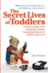 Book cover of The Secret Lives of Toddlers by Unknown