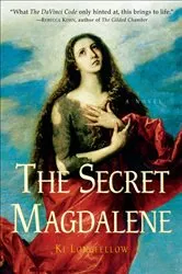 Book cover of The Secret Magdalene by Ki Longfellow