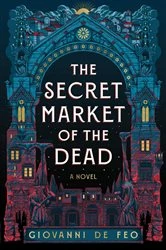 Book cover of The Secret Market of the Dead by Giovanni De Feo