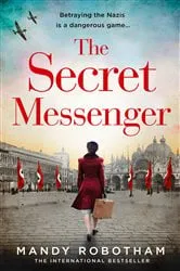 Book cover of The Secret Messenger by Mandy Robotham