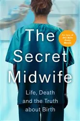 Book cover of The Secret Midwife by The Secret Midwife
