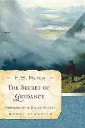 Book cover of The Secret of Guidance by F.B. Meyer
