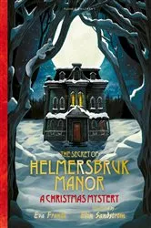 Book cover of The Secret of Helmersbruk Manor by EVA FRANTZ
