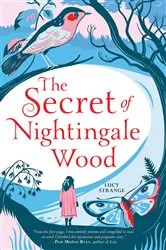 Book cover of The Secret of Nightingale Wood by Lucy Strange