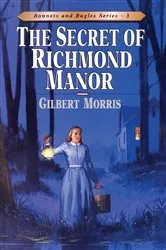 Book cover of The Secret of Richmond Manor by Gilbert Morris