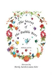 Book cover of The Secret of the Bubble Bees by Unknown