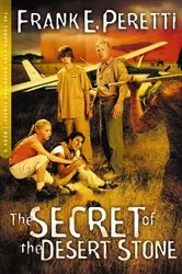 Book cover of The Secret of The Desert Stone by Frank E. Peretti