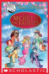 Book cover of The Secret of the Fairies (Thea Stilton: Special Edition #2) by Thea Stilton
