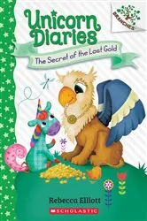 Book cover of The Secret of the Lost Gold: A Branches Book (Unicorn Diaries #11) by Rebecca Elliott