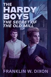 Book cover of The Secret of the Old Mill by Franklin W. Dixon