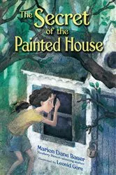 Book cover of The Secret of the Painted House by Marion Dane Bauer