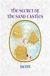 Book cover of The Secret of the Sand Castles by Demi