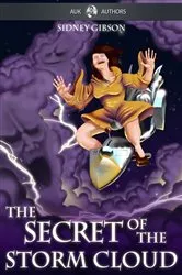 Book cover of The Secret of the Storm Cloud by Sidney Gibson