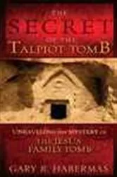 Book cover of The Secret of the Talpiot Tomb by Gary R. Habermas