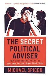 Book cover of The Secret Political Adviser by Unknown