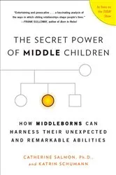 Book cover of The Secret Power of Middle Children by Catherine Salmon