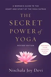 Book cover of The Secret Power of Yoga, Revised Edition by Nischala Joy Devi