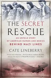 Book cover of The Secret Rescue by Cate Lineberry