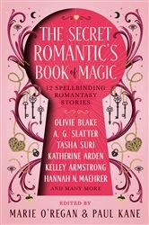 Book cover of The Secret Romantic's Book of Magic by Kelly Andrew