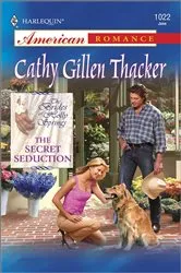 Book cover of The Secret Seduction by Cathy Gillen Thacker