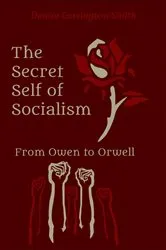 Book cover of The Secret Self of Socialism by Denise Carrington-Smith