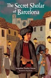 Book cover of The Secret Shofar of Barcelona by Jacqueline Dembar Greene