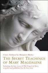 Book cover of The Secret Teachings of Mary Magdalene by Claire Nahmad