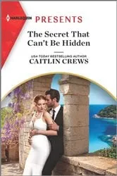 Book cover of The Secret That Can't Be Hidden by Caitlin Crews