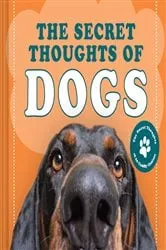 Book cover of The Secret Thoughts of Dogs by CJ Rose