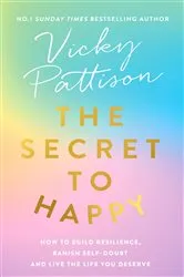 Book cover of The Secret to Happy by Unknown